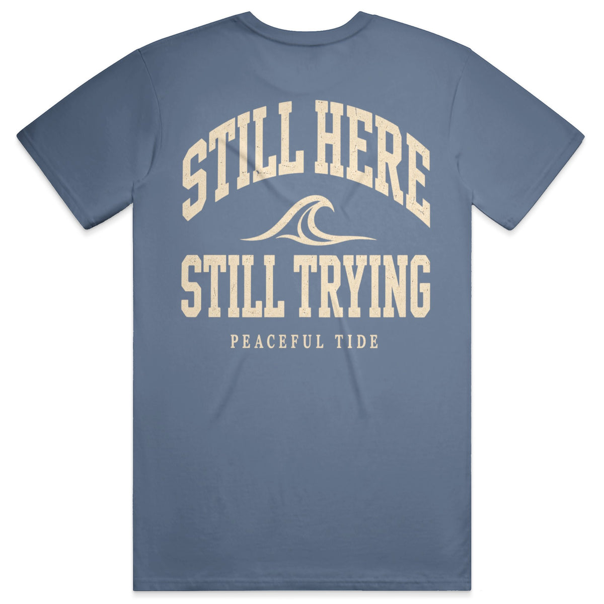 Still Here Still Trying Mental Health Awareness Tee in Blue Jean — Back, worn on model