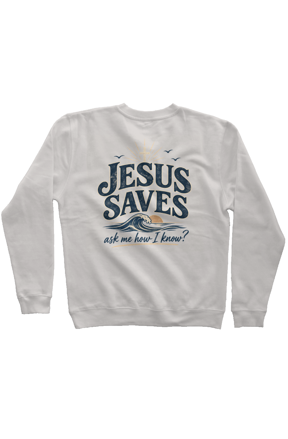 Jesus Saves, Ask Me How I Know Signature Sweatshirt in Pigment Ivory, worn by a model, front view